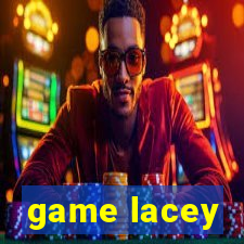 game lacey